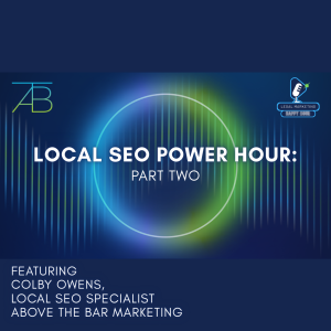 Podcast Photo Local SEO Power Hour - Local SEO Power Hour - Above The Bar - Local SEO Power Hour - Above The Bar